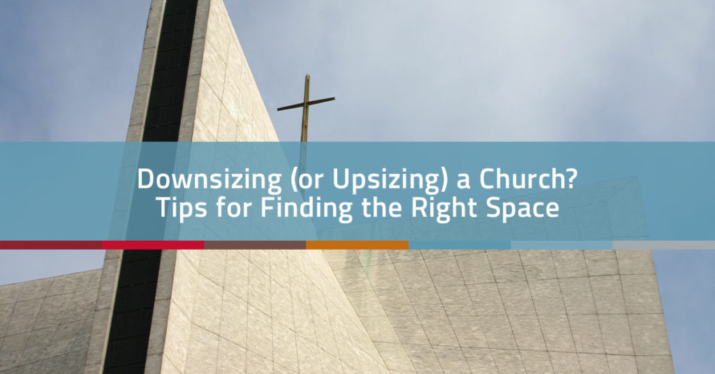 Downsizing a Church? Tips for Finding the Right Space | Church Realty