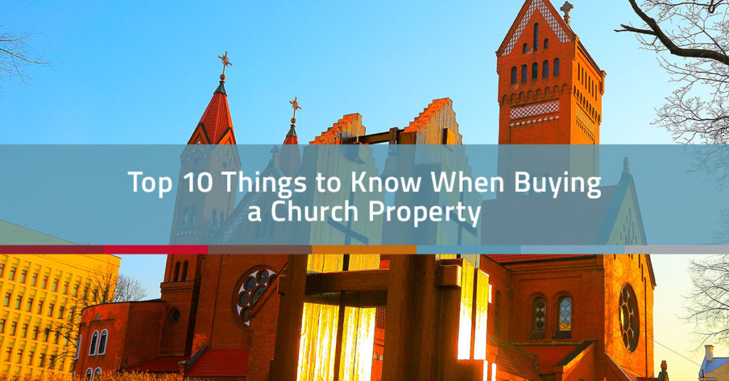 Top 10 Things to Know When Buying a Church Property