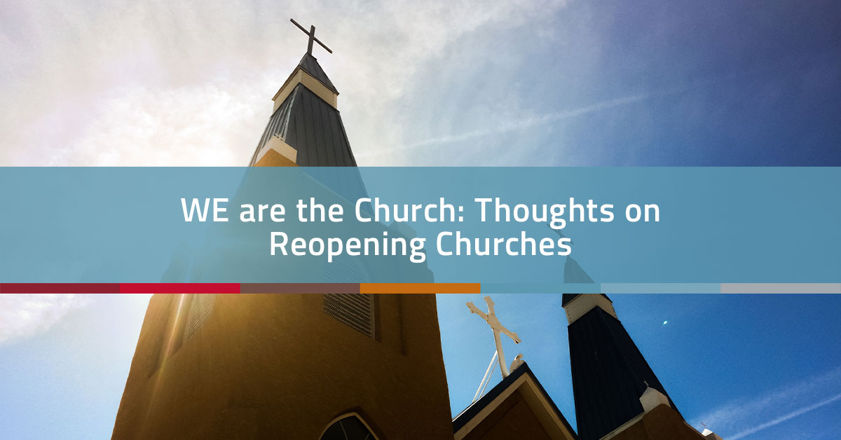 Thoughts on Reopening Churches in 2020 | Church Realty